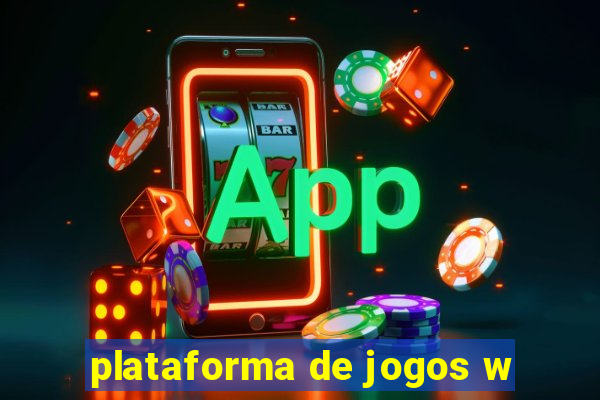 plataforma de jogos w